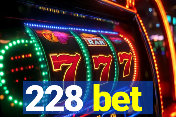 228 bet